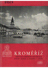 kniha Kroměříž Měst. památková rezervace, st. zámek a památky v okolí, Sportovní a turistické nakladatelství 1963