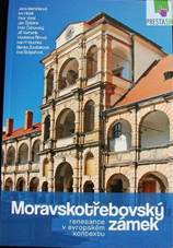 MORAVSKOTŘEBOVSKÝ ZÁMEK – RENESANCE V EVROPSKÉM KONTEXTU - Knihy