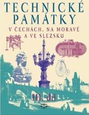 Technické památky v Čechách, na Moravě a ve Slezsku III., P-S: kolektiv