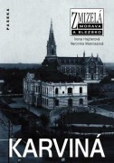 Hajzlerová Irena - Matroszová Veronika , Zmizelá Karviná [Detail produktu]
